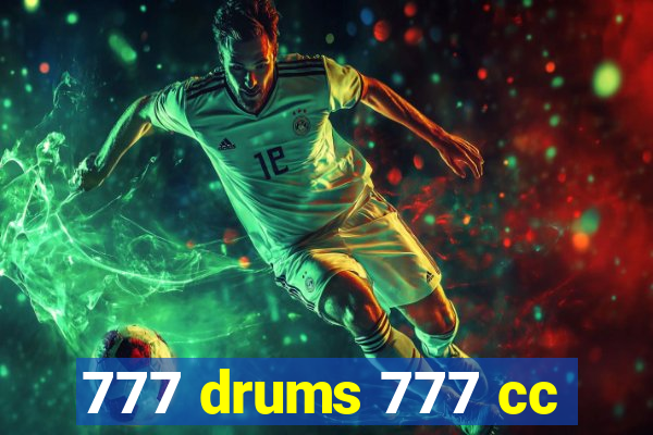 777 drums 777 cc